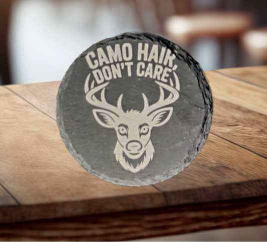 4" Round Slate Coaster, "Camo Hair, Don’t Care"